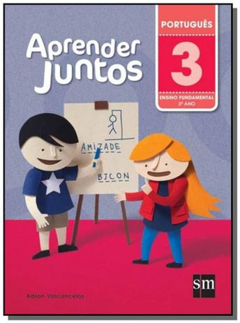 Aprender Juntos: Português - 3o Ano - Edicoes sm Menor preço em Aprender Juntos: Português - 3o Ano - Edicoes sm