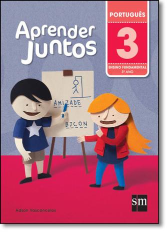 Aprender Juntos: Português - 3º Ano - Sm didaticos Menor preço em Aprender Juntos: Português - 3º Ano - Sm didaticos