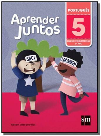 Aprender juntos - portugues - 5o ano - ensino fund - Edicoes sm Menor preço em Aprender juntos - portugues - 5o ano - ensino fund - Edicoes sm