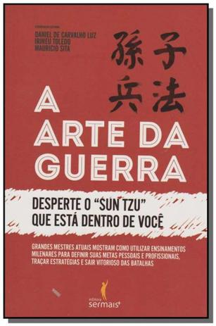 Arte da guerra, a: desperte o sun tzu que esta den - Ser mais Menor preço em Arte da guerra, a: desperte o sun tzu que esta den - Ser mais