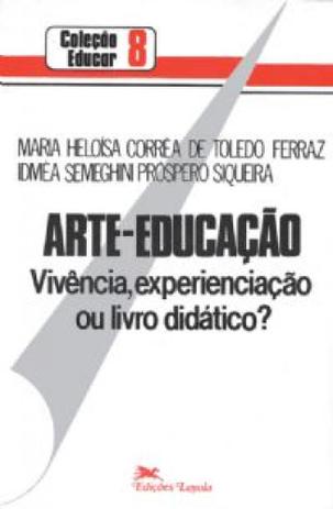 Arte-educação - Vivência, experienciação ou livro didático? Menor preço em Arte-educação - Vivência, experienciação ou livro didático?