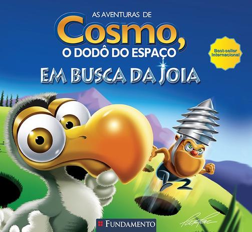 As Aventuras De Cosmo, O Dodô Do Espaço - Em Busca Da Joia Menor preço em As Aventuras De Cosmo, O Dodô Do Espaço - Em Busca Da Joia