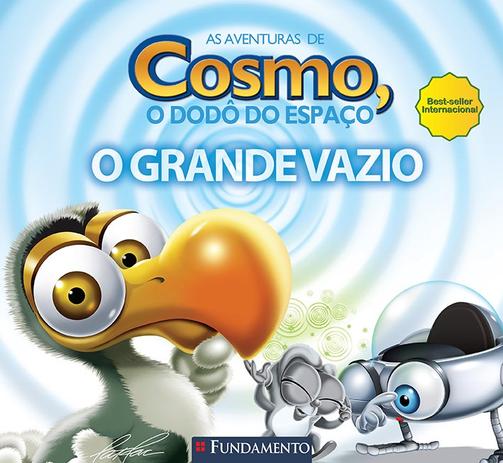 As Aventuras De Cosmo, O Dodô Do Espaço - O Grande Vazio Menor preço em As Aventuras De Cosmo, O Dodô Do Espaço - O Grande Vazio