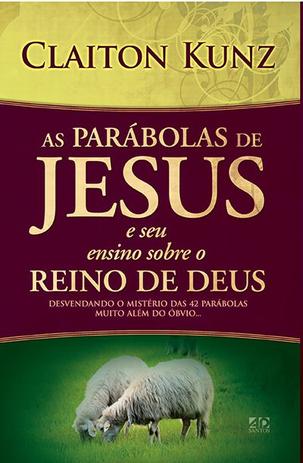 As Parábolas de Jesus e seu ensino sobre o Reino de Deus - Ad santos editora Menor preço em As Parábolas de Jesus e seu ensino sobre o Reino de Deus - Ad santos editora