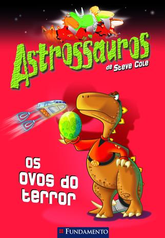 Astrossauros - Os Ovos Do Terror é ruim? Astrossauros - Os Ovos Do Terror é boa?