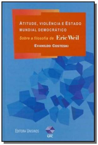 Atitude, violencia e estado mundial democratico - Unisinos Menor preço em Atitude, violencia e estado mundial democratico - Unisinos