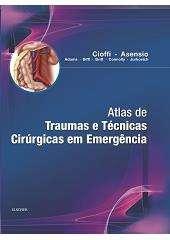 Atlas de trauma e técnicas cirúrgicas em emergência Menor preço em Atlas de trauma e técnicas cirúrgicas em emergência