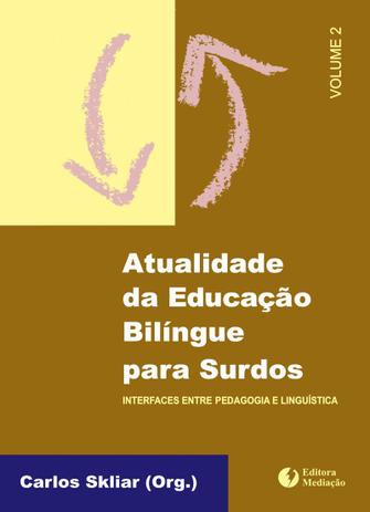 ATUALIDADE DA EDUCAÇÃO BILÍNGUE VOL.2 - INTERFACES ENTRE PEDAGOGIA E LINGUÍSTICA Menor preço em ATUALIDADE DA EDUCAÇÃO BILÍNGUE VOL.2 - INTERFACES ENTRE PEDAGOGIA E LINGUÍSTICA