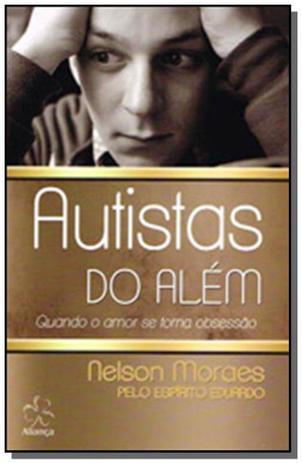 Autistas do alem: quando o amor se torna obsessao - Alianca é boa?
