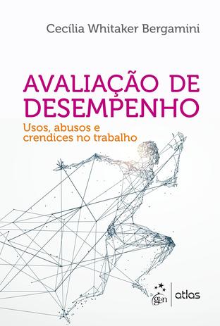 Avaliação de Desempenho - Usos, Abusos e Crendices no Trabalho Menor preço em Avaliação de Desempenho - Usos, Abusos e Crendices no Trabalho