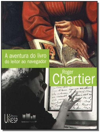 Aventura do Livro do Leitor ao Navegador, A - Unesp editora Menor preço em Aventura do Livro do Leitor ao Navegador, A - Unesp editora