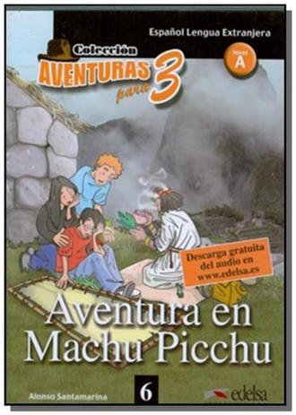 Aventura en machu picchu - nivel a - Edelsa Menor preço em Aventura en machu picchu - nivel a - Edelsa