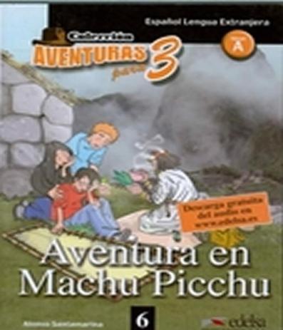 Aventura En Machu Picchu - Nivel A - Vol 06 - Edelsa Menor preço em Aventura En Machu Picchu - Nivel A - Vol 06 - Edelsa
