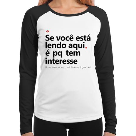 Baby Look Raglan Se você está lendo aqui é pq tem interesse Manga Longa - Branco - Foca na Moda Menor preço em Baby Look Raglan Se você está lendo aqui é pq tem interesse Manga Longa - Branco - Foca na Moda