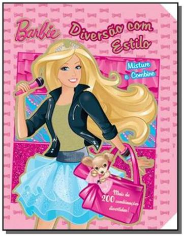 Barbie: diversao com estilo - misture e combine - Ciranda cultural Menor preço em Barbie: diversao com estilo - misture e combine - Ciranda cultural