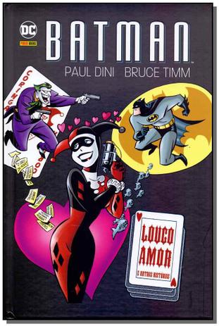Batman: Louco Amor e Outras Histórias - Panini Menor preço em Batman: Louco Amor e Outras Histórias - Panini