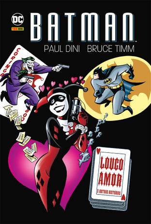 Batman: Louco Amor e Outras Histórias Menor preço em Batman: Louco Amor e Outras Histórias