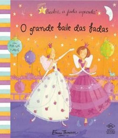 Beatriz, A Fada Aprendiz - O Grande Baile Das Fadas - Dcl Menor preço em Beatriz, A Fada Aprendiz - O Grande Baile Das Fadas - Dcl