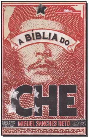 Bíblia do Che, A - Cia das letras é boa?
