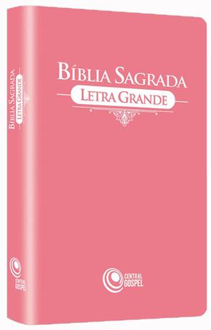 Bíblia Sagrada Letra Grande - Rosa - Central gospel é boa?