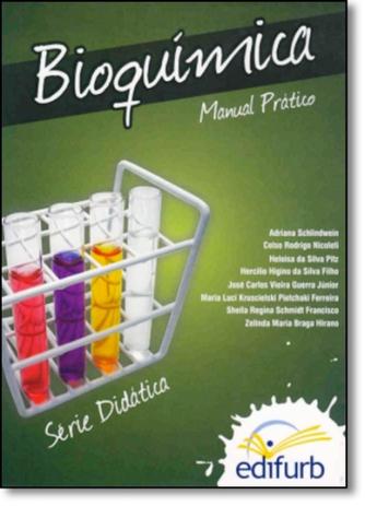 Bioquímica: Manual Prático - Edifurb Menor preço em Bioquímica: Manual Prático - Edifurb