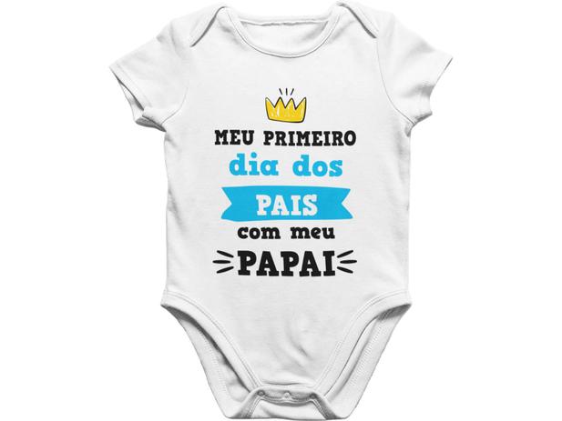 Body Bebe Frases Meu Primeiro Dia Dos Pais Com Meu Papai Branca Del France Moda Infantil Magazine Luiza