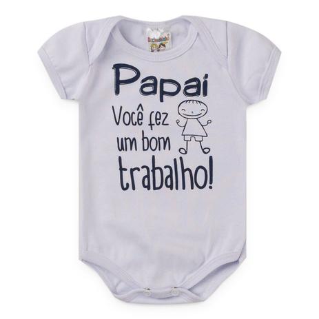 Body Bebe Menino Papai Fez Um Bom Trabalho Branco Bochechinha Body Para Bebes Magazine Luiza