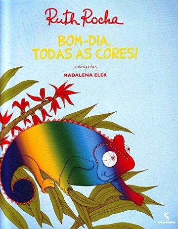 Bom Dia, Todas as Cores! - Salamandra - Menor preço em Bom Dia, Todas as Cores! - Salamandra -