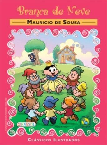 Branca de Neve: Col. Clássicos ilustrados - Turma da Mônica - Girassol Menor preço em Branca de Neve: Col. Clássicos ilustrados - Turma da Mônica - Girassol