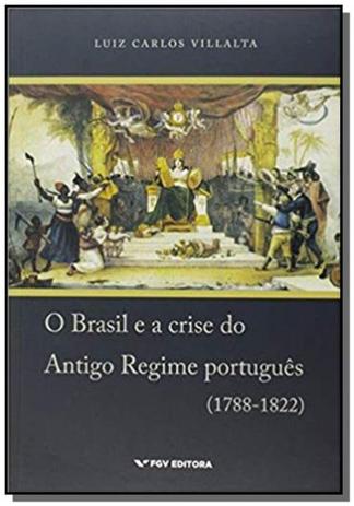 Menor preço em Brasil crise antigo regime portugues(1788-1822) - Fgv