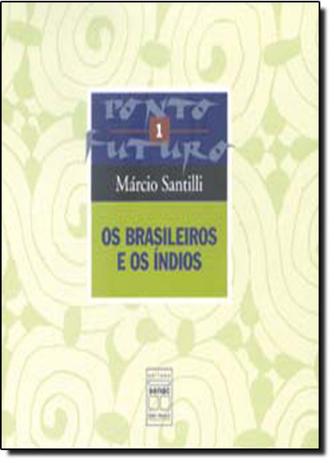 Brasileiros e os Indios, Os - Senac sao paulo Menor preço em Brasileiros e os Indios, Os - Senac sao paulo