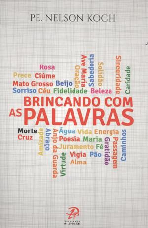 Brincando com as palavras - Palavra e prece Menor preço em Brincando com as palavras - Palavra e prece