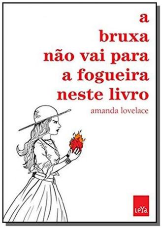 Bruxa nao vai para a fogueira neste livro, a - leya Menor preço em Bruxa nao vai para a fogueira neste livro, a - leya