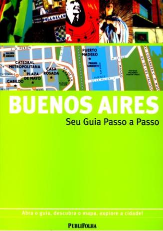 Buenos aires - seu guia passo a passo - Publifolha - folha sp Menor preço em Buenos aires - seu guia passo a passo - Publifolha - folha sp