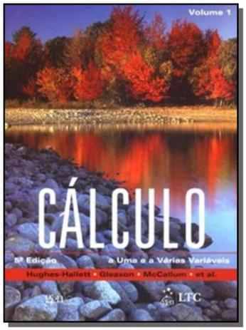 Calculo: a uma e a varias variaveis - vol.1 - Ltc editora Menor preço em Calculo: a uma e a varias variaveis - vol.1 - Ltc editora