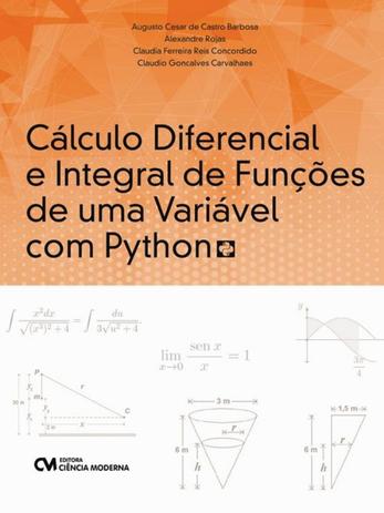 Calculo diferencial e integral de funcoes de uma variavel com python - Ciencia Moderna Menor preço em Calculo diferencial e integral de funcoes de uma variavel com python - Ciencia Moderna