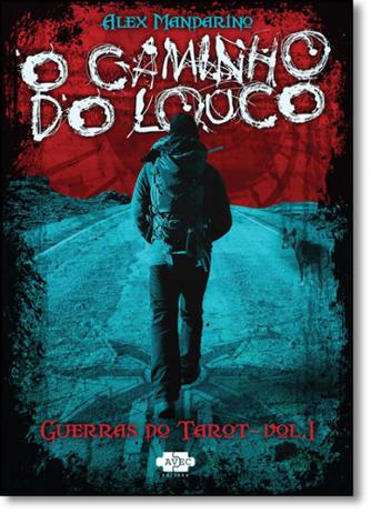 Caminho do Louco, O - Vol.1 - Série Guerras do Tarot - Avec é boa?