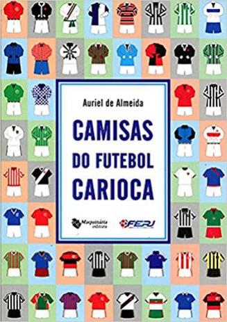 Camisa do Futebol Carioca - Maquinaria Editora é boa?