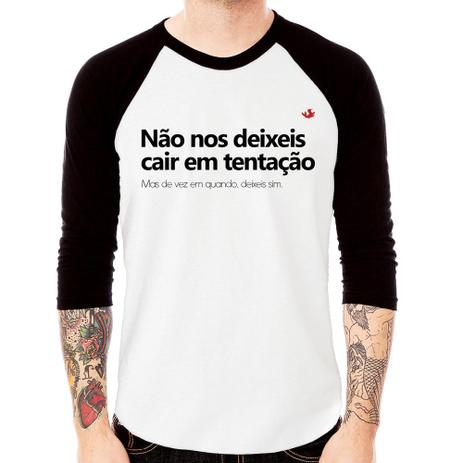 Camiseta Raglan Não nos deixeis cair em tentação, mas de vez em quando deixeis Manga 3/4 - Branco - Foca na Moda Menor preço em Camiseta Raglan Não nos deixeis cair em tentação, mas de vez em quando deixeis Manga 3/4 - Branco - Foca na Moda