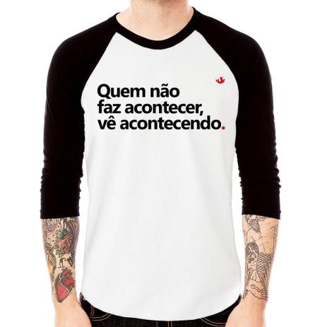 Camiseta Raglan Quem não faz acontecer, vê acontecendo Manga 3/4 - Branco - Foca na Moda Menor preço em Camiseta Raglan Quem não faz acontecer, vê acontecendo Manga 3/4 - Branco - Foca na Moda