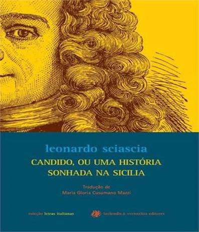 Candido, Ou Uma Historia Sonhada Na Sicilia - Berlendis vertecchia Menor preço em Candido, Ou Uma Historia Sonhada Na Sicilia - Berlendis vertecchia