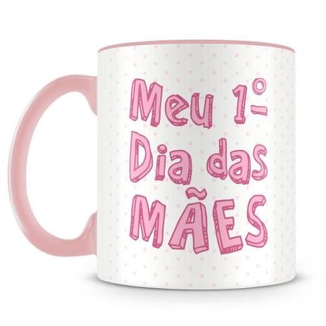 Caneca Personalizada Meu 1º Dia das Mães - Amocanecas Menor preço em Caneca Personalizada Meu 1º Dia das Mães - Amocanecas