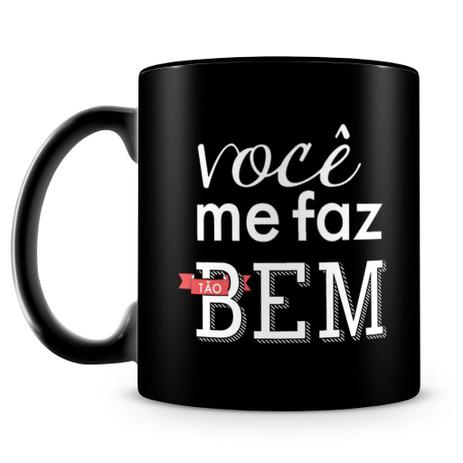 Caneca Personalizada Você me Faz Tão Bem (100 Preta) - Amocanecas Menor preço em Caneca Personalizada Você me Faz Tão Bem (100 Preta) - Amocanecas