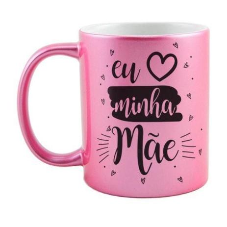 Caneca Rosa Metálica Eu amo minha Mãe - Amo Canecas Menor preço em Caneca Rosa Metálica Eu amo minha Mãe - Amo Canecas