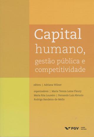 Capital Humano, Gestão Publica e Compet. - 01Ed/16 - Fgv Menor preço em Capital Humano, Gestão Publica e Compet. - 01Ed/16 - Fgv