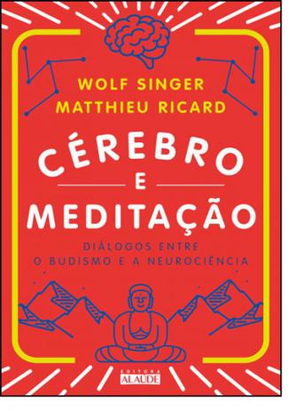 Cérebro e Meditação: Diálogos Entre O Budismo E A Neurociência - Alaude Menor preço em Cérebro e Meditação: Diálogos Entre O Budismo E A Neurociência - Alaude