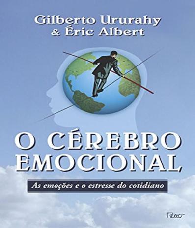 Cerebro Emocional, O - As Emocoes E O Estresse Do Cotidiano - Rocco Menor preço em Cerebro Emocional, O - As Emocoes E O Estresse Do Cotidiano - Rocco