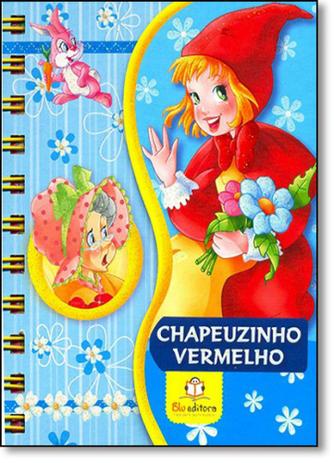Chapeuzinho Vermelho - Coleção Meus Livros Favoritos - Blu editora Menor preço em Chapeuzinho Vermelho - Coleção Meus Livros Favoritos - Blu editora