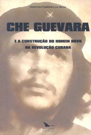 Che guevara e a construcao do homem novo na revolucao cubana - Leopoldianum Menor preço em Che guevara e a construcao do homem novo na revolucao cubana - Leopoldianum