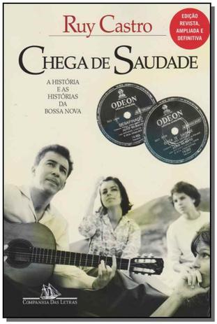 Chega de Saudade - Novo - Cia das letras Menor preço em Chega de Saudade - Novo - Cia das letras
